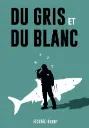 Du gris et du blanc